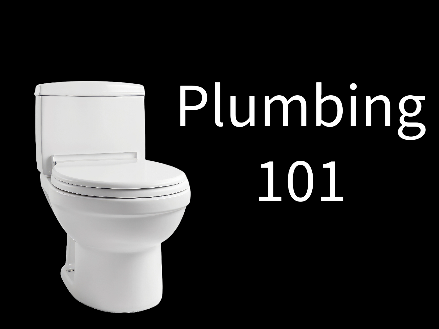 Plumbing 101