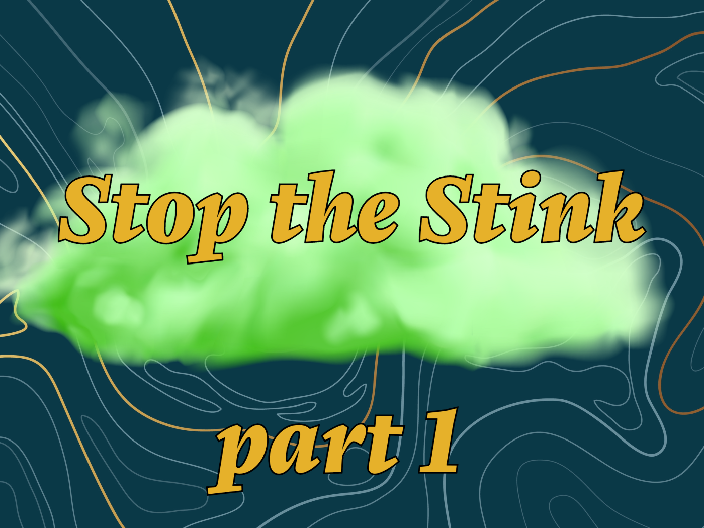 Clearing out the Stink